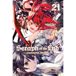 Viz Media, Subs. of Shogakukan Inc Seraph Of The End, Vol. 21 Viz Media, Subs. of Shogakukan Inc Seraph Of The End, Vol. 21