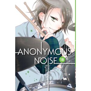 Viz Media, Subs. of Shogakukan Inc Anonymous Noise, Vol. 18 Viz Media, Subs. of Shogakukan Inc Anonymous Noise, Vol. 18
