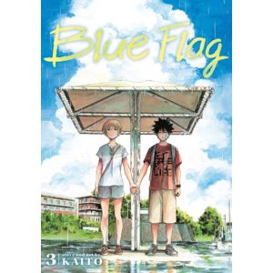 Viz Media, Subs. of Shogakukan Inc Blue Flag, Vol. 3 Viz Media, Subs. of Shogakukan Inc Blue Flag, Vol. 3