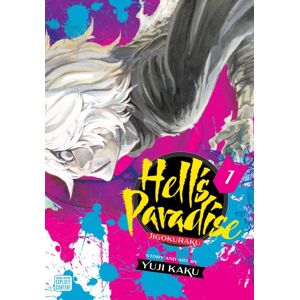 Viz Media, Subs. of Shogakukan Inc Hell'S Paradise: Jigokuraku, Vol. 1 Viz Media, Subs. of Shogakukan Inc Hell'S Paradise: Jigokuraku, Vol. 1