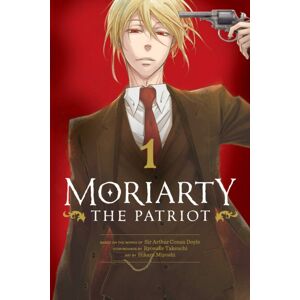Viz Media, Subs. of Shogakukan Inc Moriarty The Patriot, Vol. 1 Viz Media, Subs. of Shogakukan Inc Moriarty The Patriot, Vol. 1