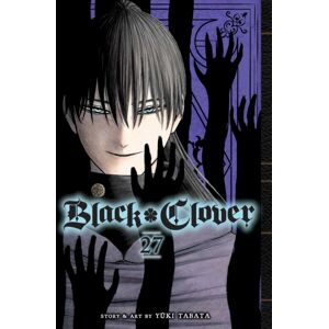 Viz Media, Subs. of Shogakukan Inc Black Clover, Vol. 27 Viz Media, Subs. of Shogakukan Inc Black Clover, Vol. 27