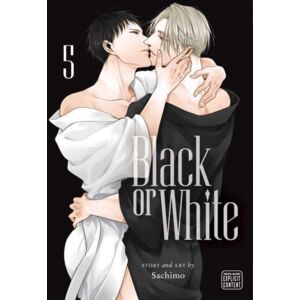 Viz Media, Subs. of Shogakukan Inc Black Or White, Vol. 5 Viz Media, Subs. of Shogakukan Inc Black Or White, Vol. 5