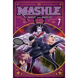 Viz Media, Subs. of Shogakukan Inc Mashle: Magic And Muscles, Vol. 7 : Mash Burnedead And The Rampaging Serve Viz Media, Subs. of Shogakukan Inc Mashle: Magic And Muscles, Vol. 7 : Mash Burnedead And The Rampaging Serve