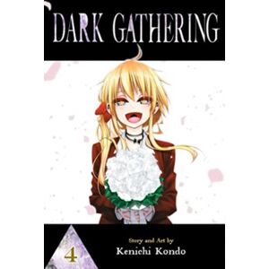 Viz Media, Subs. of Shogakukan Inc Dark Gathering, Vol. 4 Viz Media, Subs. of Shogakukan Inc Dark Gathering, Vol. 4
