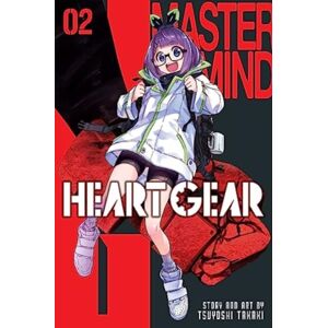 Viz Media, Subs. of Shogakukan Inc Heart Gear, Vol. 2 Viz Media, Subs. of Shogakukan Inc Heart Gear, Vol. 2