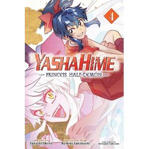 Viz Media, Subs. of Shogakukan Inc Yashahime: Princess Half-Demon, Vol. 4 Viz Media, Subs. of Shogakukan Inc Yashahime: Princess Half-Demon, Vol. 4
