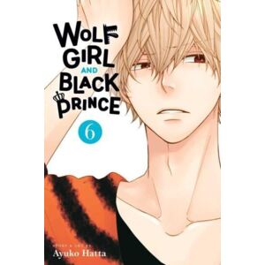 Viz Media, Subs. of Shogakukan Inc Wolf Girl And Black Prince, Vol. 6 Viz Media, Subs. of Shogakukan Inc Wolf Girl And Black Prince, Vol. 6