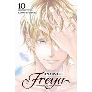Viz Media, Subs. of Shogakukan Inc Prince Freya, Vol. 10 Viz Media, Subs. of Shogakukan Inc Prince Freya, Vol. 10