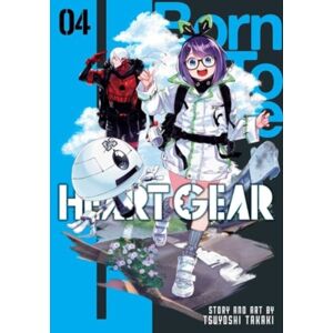 Viz Media, Subs. of Shogakukan Inc Heart Gear, Vol. 4 Viz Media, Subs. of Shogakukan Inc Heart Gear, Vol. 4