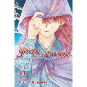 Viz Media, Subs. of Shogakukan Inc Yona Of The Dawn, Vol. 41 Viz Media, Subs. of Shogakukan Inc Yona Of The Dawn, Vol. 41