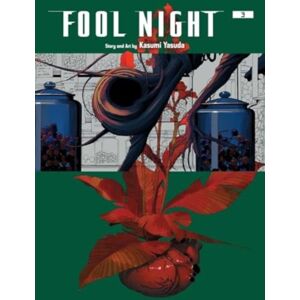 Viz Media, Subs. of Shogakukan Inc Fool Night, Vol. 3 Viz Media, Subs. of Shogakukan Inc Fool Night, Vol. 3
