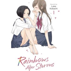Viz Media, Subs. of Shogakukan Inc Rainbows After Storms, Vol. 1 Viz Media, Subs. of Shogakukan Inc Rainbows After Storms, Vol. 1