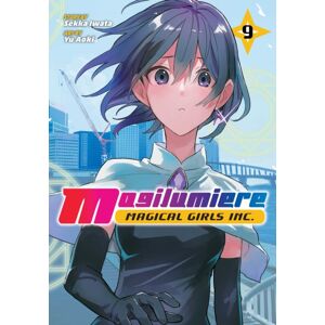 Viz Media, Subs. of Shogakukan Inc Magilumiere Magical Girls Inc., Vol. 9 Viz Media, Subs. of Shogakukan Inc Magilumiere Magical Girls Inc., Vol. 9