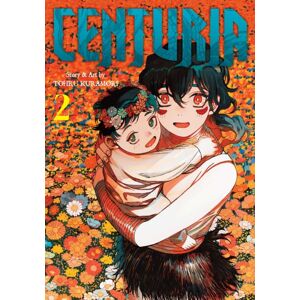 Viz Media, Subs. of Shogakukan Inc Centuria, Vol. 2 Viz Media, Subs. of Shogakukan Inc Centuria, Vol. 2