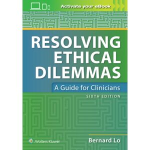 Wolters Kluwer Health Resolving Ethical Dilemmas Wolters Kluwer Health Resolving Ethical Dilemmas