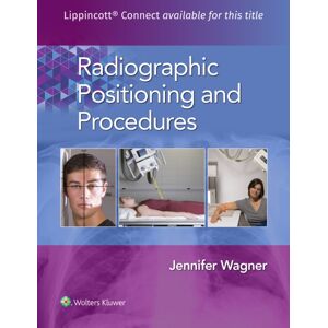 Wolters Kluwer Health Radiographic Positioning And Procedures Wolters Kluwer Health Radiographic Positioning And Procedures