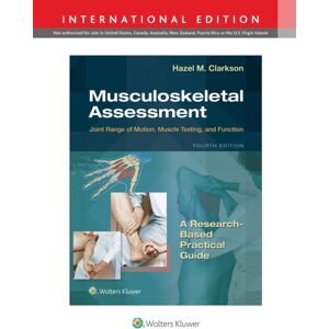 Wolters Kluwer Health Musculoskeletal Assessment : Joint Range Of Motion, Muscle Testing, And Function Wolters Kluwer Health Musculoskeletal Assessment : Joint Range Of Motion, Muscle Testing, And Function