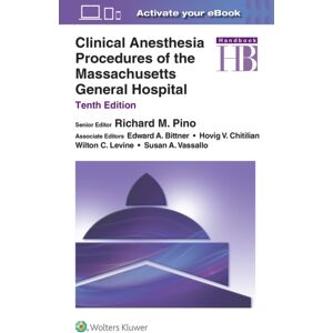 Wolters Kluwer Health Clinical Anesthesia Procedures Of The Massachusetts General Hospital Wolters Kluwer Health Clinical Anesthesia Procedures Of The Massachusetts General Hospital