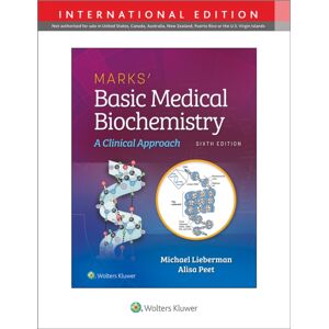 Wolters Kluwer Health Marks' Basic Medical Biochemistry Wolters Kluwer Health Marks' Basic Medical Biochemistry