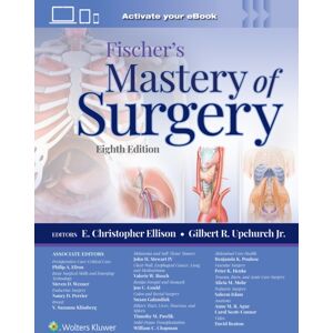 Wolters Kluwer Health Fischer'S Mastery Of Surgery: Print + With Multimedia Wolters Kluwer Health Fischer'S Mastery Of Surgery: Print + With Multimedia