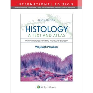 Wolters Kluwer Health Histology: A Text And Atlas : With Correlated Cell And Molecular Biology Wolters Kluwer Health Histology: A Text And Atlas : With Correlated Cell And Molecular Biology