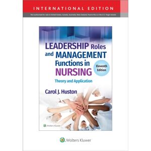 Wolters Kluwer Health Leadership Roles And Management Functions In Nursing : Theory And Application Wolters Kluwer Health Leadership Roles And Management Functions In Nursing : Theory And Application