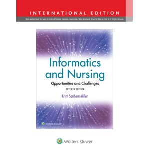 Wolters Kluwer Health Informatics And Nursing : Opportunities And Challenges Wolters Kluwer Health Informatics And Nursing : Opportunities And Challenges