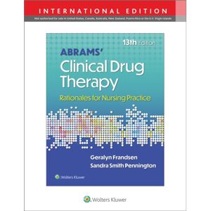 Wolters Kluwer Health Abrams' Clinical Drug Therapy : Rationales For Nursing Practice Wolters Kluwer Health Abrams' Clinical Drug Therapy : Rationales For Nursing Practice