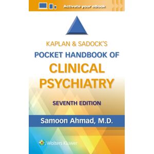 Wolters Kluwer Health Kaplan & Sadock’s Pocket Handbook Of Clinical Psychiatry Wolters Kluwer Health Kaplan & Sadock’s Pocket Handbook Of Clinical Psychiatry