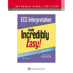 Wolters Kluwer Health Ecg Interpretation Made Incredibly Easy! Wolters Kluwer Health Ecg Interpretation Made Incredibly Easy!