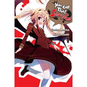 Little, Brown & Company You Call That Service?, Vol. 1 (Light Novel) Little, Brown & Company You Call That Service?, Vol. 1 (Light Novel)