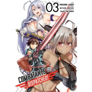 Little, Brown & Company Combatants Will Be Dispatched!, Vol. 3 (Manga) Little, Brown & Company Combatants Will Be Dispatched!, Vol. 3 (Manga)
