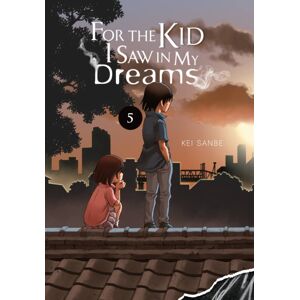 Little, Brown & Company For The Kid I Saw In My Dreams, Vol. 5 Little, Brown & Company For The Kid I Saw In My Dreams, Vol. 5