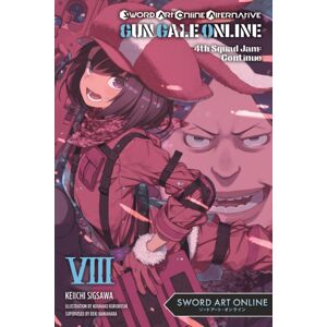 Little, Brown & Company Sword Art Online Alternative Gun Gale Online, Vol. 8 (Light Novel) Little, Brown & Company Sword Art Online Alternative Gun Gale Online, Vol. 8 (Light Novel)