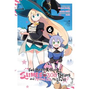 Little, Brown & Company I'Ve Been Killing Slimes For 300 Years And Maxed Out My Level, Vol. 6 (Manga) Little, Brown & Company I'Ve Been Killing Slimes For 300 Years And Maxed Out My Level, Vol. 6 (Manga)