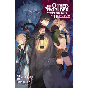 Little, Brown & Company The Otherworlder, Exploring The Dungeon, Vol. 2 (Light Novel) Little, Brown & Company The Otherworlder, Exploring The Dungeon, Vol. 2 (Light Novel)