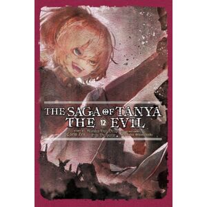 Little, Brown & Company The Saga Of Tanya The Evil, Vol. 12 (Light Novel) Little, Brown & Company The Saga Of Tanya The Evil, Vol. 12 (Light Novel)