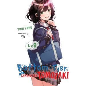 Little, Brown & Company Bottom-Tier Character Tomozaki, Vol. 8 (Light Novel) Little, Brown & Company Bottom-Tier Character Tomozaki, Vol. 8 (Light Novel)