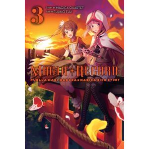 Little, Brown & Company Magia Record: Puella Magi Madoka Magica Side Story, Vol. 3 Little, Brown & Company Magia Record: Puella Magi Madoka Magica Side Story, Vol. 3