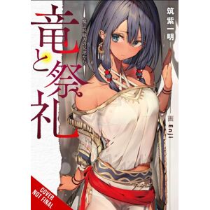 Little, Brown & Company Dragon And Ceremony, Vol. 1 (Light Novel) Little, Brown & Company Dragon And Ceremony, Vol. 1 (Light Novel)