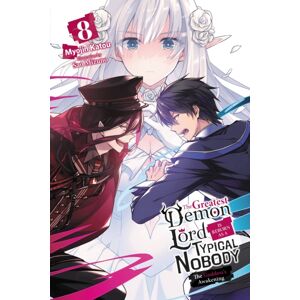 Little, Brown & Company The Greatest Demon Lord Is Reborn As A Typical Nobody, Vol. 8 (Light Novel) Little, Brown & Company The Greatest Demon Lord Is Reborn As A Typical Nobody, Vol. 8 (Light Novel)