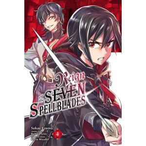 Little, Brown & Company Reign Of The Seven Spellblades, Vol. 4 (Manga) Little, Brown & Company Reign Of The Seven Spellblades, Vol. 4 (Manga)