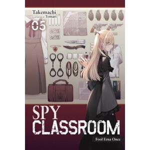 Little, Brown & Company Spy Classroom, Vol. 5 (Light Novel) Little, Brown & Company Spy Classroom, Vol. 5 (Light Novel)