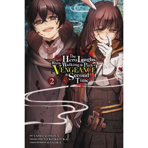 Little, Brown & Company The Hero Laughs While Walking The Path Of Vengeance A Second Time, Vol. 2 (Manga) Little, Brown & Company The Hero Laughs While Walking The Path Of Vengeance A Second Time, Vol. 2 (Manga)