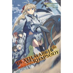 Little, Brown & Company Death March To The Parallel World Rhapsody, Vol. 20 (Light Novel) Little, Brown & Company Death March To The Parallel World Rhapsody, Vol. 20 (Light Novel)