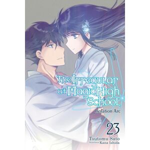 Little, Brown & Company The Irregular At Magic High School, Vol. 23 (Light Novel) Little, Brown & Company The Irregular At Magic High School, Vol. 23 (Light Novel)