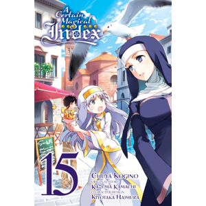Little, Brown & Company A Certain Magical Index, Vol. 15 (Manga) Little, Brown & Company A Certain Magical Index, Vol. 15 (Manga)