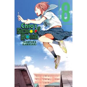 Little, Brown & Company Chio'S School Road, Vol. 8 Little, Brown & Company Chio'S School Road, Vol. 8