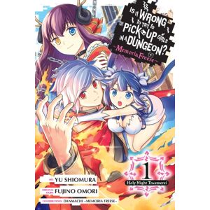 Little, Brown & Company Is It Wrong To Try To Pick Up Girls In A Dungeon? Memoria Freese, Vol. 1 Little, Brown & Company Is It Wrong To Try To Pick Up Girls In A Dungeon? Memoria Freese, Vol. 1